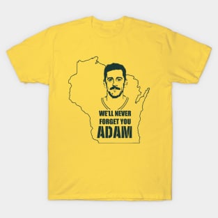 We'll Never Forget You Adam T-Shirt